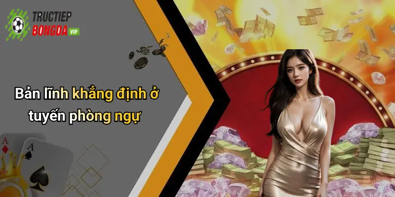 Bản lĩnh khẳng định ở tuyến phòng ngự