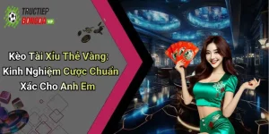 Kèo Tài Xỉu Thẻ Vàng: Kinh Nghiệm Cược Chuẩn Xác Cho Anh Em