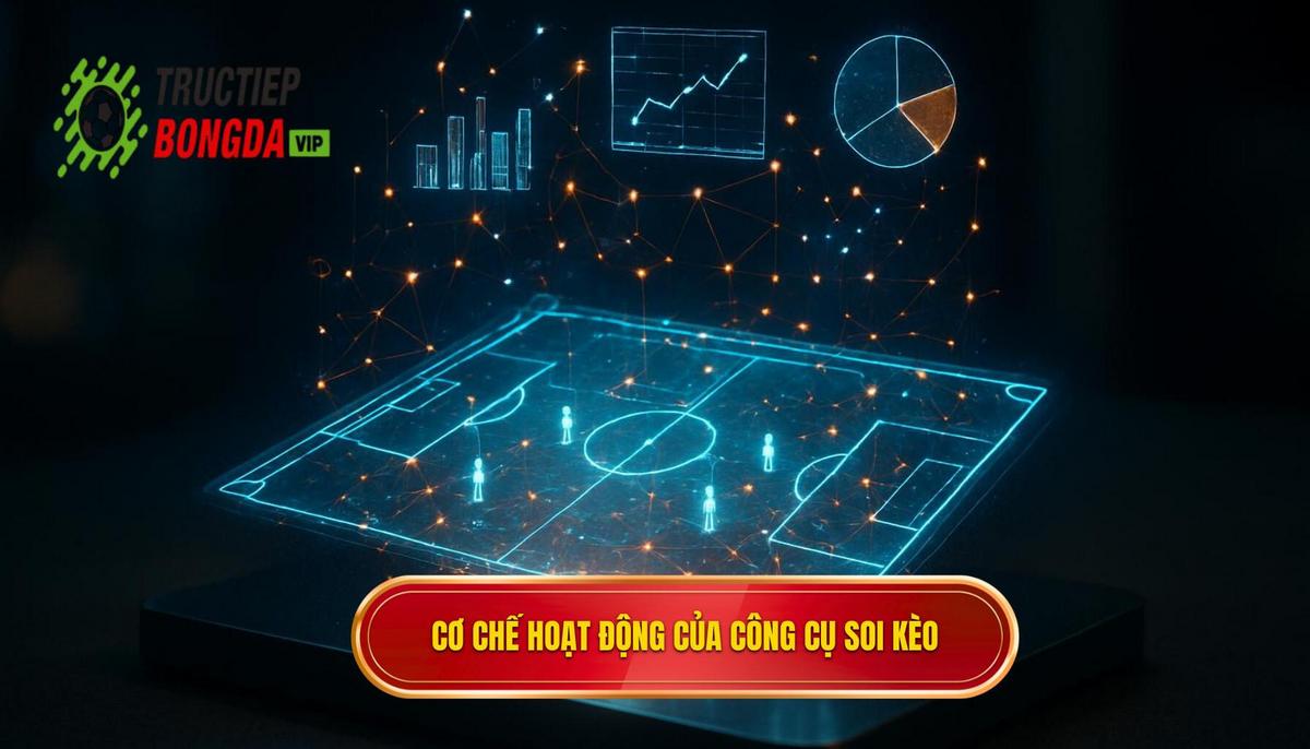 Bản chất và cơ chế hoạt động của tool soi kèo bóng đá