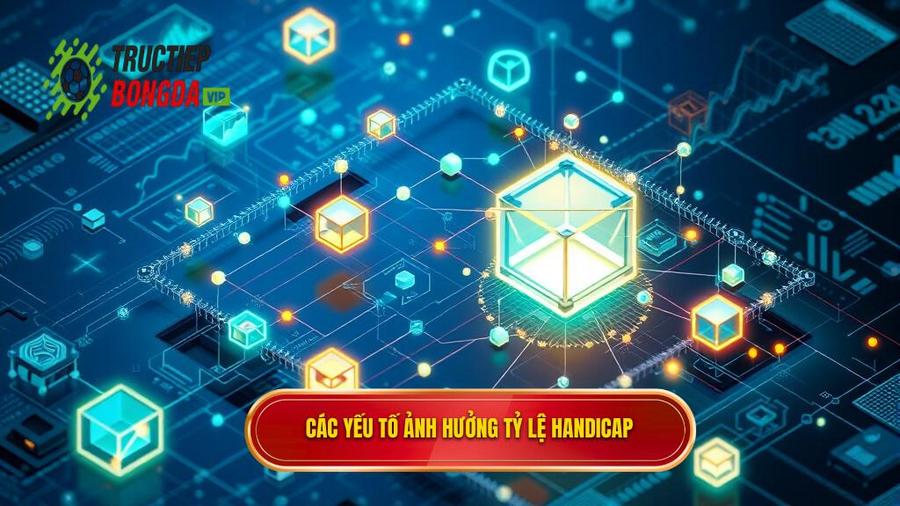 3. Phân tích đa chiều: Các yếu tố ảnh hưởng đến tỷ lệ Handicap